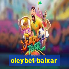 oleybet baixar